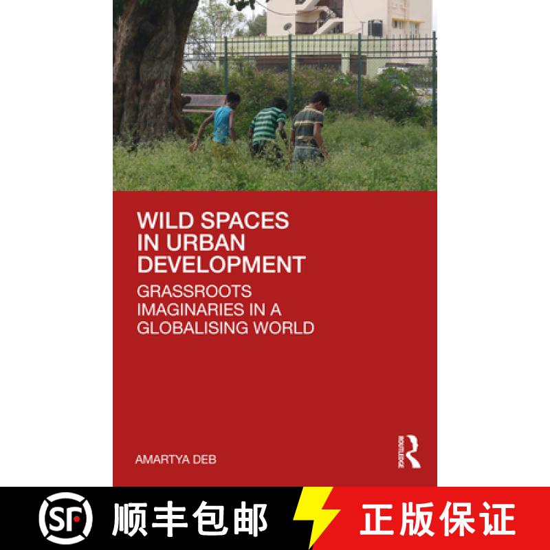 【3-4周达】Wild Spaces in Urban Development: Grassroots Imaginaries in a Globalising World [9781032449333]