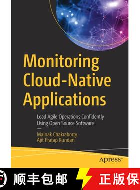 【3-4周达】Monitoring Cloud-Native Applications : Lead Agile Operations Confidently Using Open Source... [9781484268872]