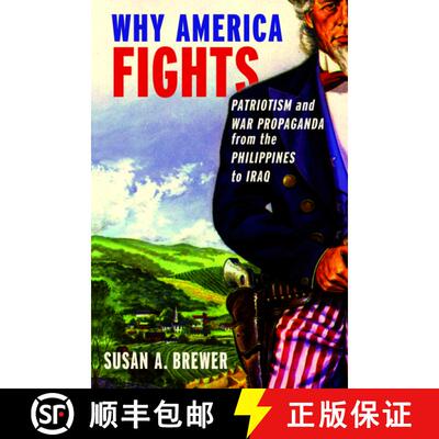 【3-4周达】Why America Fights: Patriotism and War Propaganda from the Philippines to Iraq [9780199753963]