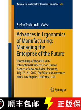 【3-4周达】Advances in Ergonomics of Manufacturing: Managing the Enterprise of the Future: Proceeding... [9783319604732]