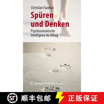 【3-4周达】精装 Spüren und Denken: Psychosomatische Intelligenz im Alltag [9783211720554]