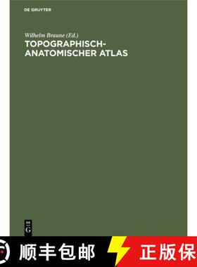 【3-4周达】Topographisch-Anatomischer Atlas: Nach Durchschnitten an Gefrornen Cadavern [9783112363836]