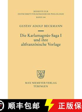 预订 Die Karlamagnús-Saga I und ihre altfranzösische Vorlage = The Karlamagnas [9783484523449]