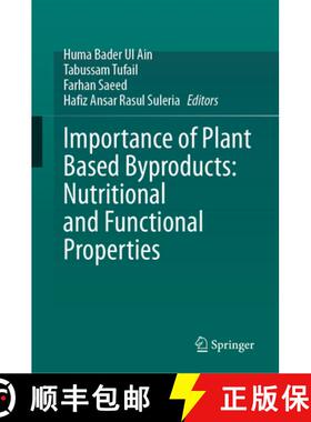 【3-4周达】Importance of Plant Based Byproducts: Nutritional and Functional Properties [9783032035028]