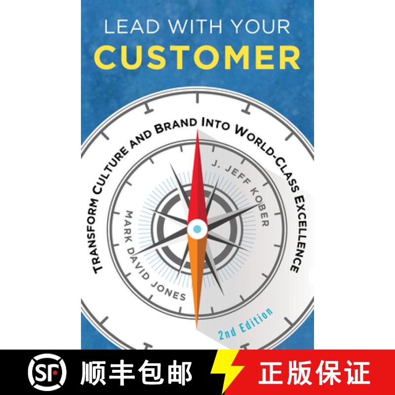 【3-4周达】Lead With Your Customer, 2nd Edition : Transform Culture and Brand into World-Class Excell... [9781947308848]