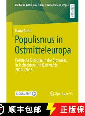 【3-4周达】Populismus in Ostmitteleuropa : Politische Diskurse in der Slowakei, in Tschechien und Ös... [9783658465520]