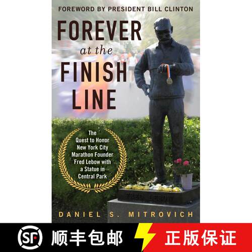 【3-4周达】Forever at the Finish Line: The Quest to Honor New York City Marathon Founder Fred Lebow w... [9781510730755]