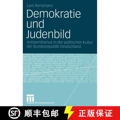 【3-4周达】Demokratie und Judenbild: Antisemitismus in der politischen Kultur der Bundesrepublik Deut... [9783531140063]