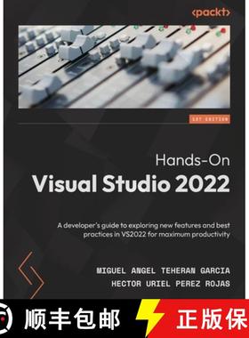 【3-4周达】Hands-On Visual Studio 2022: A developer's guide to exploring new features and best practi... [9781801810548]