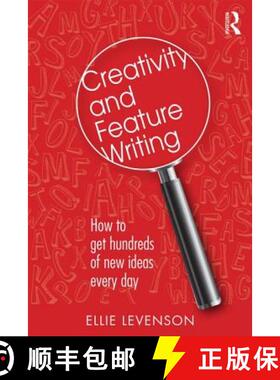 【3-4周达】Creativity and Feature Writing : How to Get Hundreds of New Ideas Every Day [9781138799660]