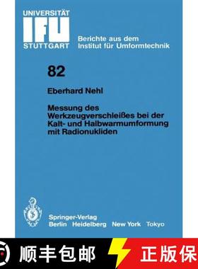 【3-4周达】Messung des Werkzeugverschleisses bei der Kalt- und Halbwarmumformung mit Radionukliden [9783540164975]