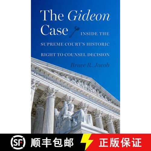 【3-4周达】精装 The Gideon Case – Inside the Supreme Court`s Historic Right to Counsel Decision [9780813079547]