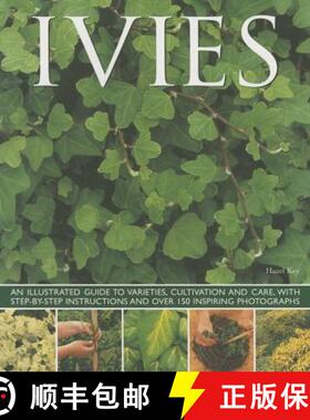 【3-4周达】Ivies: An Illustrated Guide to Varieties, Cultivation and Care, with Step-By-Step Instruct... [9781780193687]