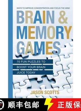 预订 Brain and Memory Games: 70 Fun Puzzles to Boost Your Brain Juice Today: Ways to Improve Concentr... [9781628844931]