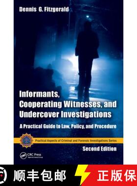 【3-4周达】Informants, Cooperating Witnesses, and Undercover Investigations : A Practical Guide to La... [9781466554580]