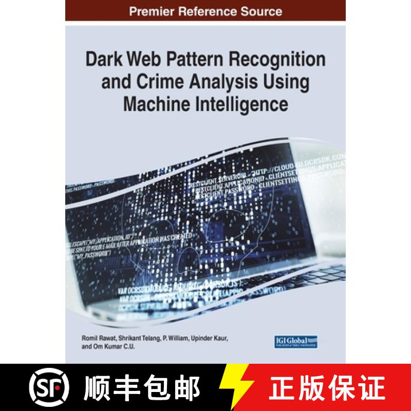 【2-3周达】Dark Web Pattern Recognition and Crime Analysis Using Machine Intelligence [9781668439432]