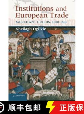 【3-4周达】Institutions and European Trade: Merchant Guilds, 1000–1800 - Institutions and European T... [9780521747929]