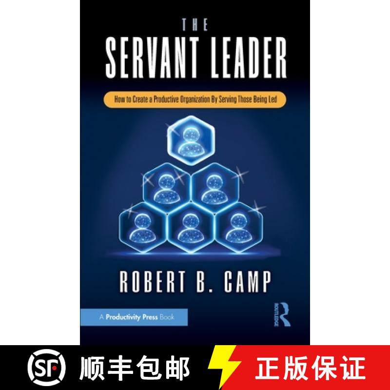 【3-4周达】The Servant Leader: How to Create a Productive Organization By Serving Those Being Led [9781032979717]
