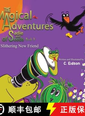 预订 Magical Adventures of Sadie and Seeds - Book 3: A Slithering New Friend [9798886935943]