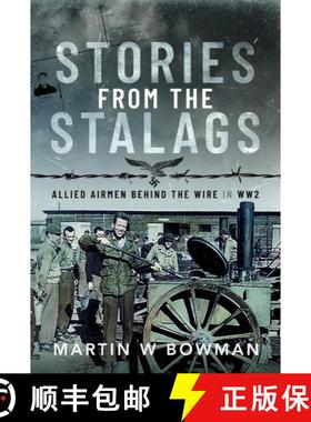【3-4周达】Stories from the Stalags: Allied Airmen Behind the Wire in Ww2 [9781399073301]