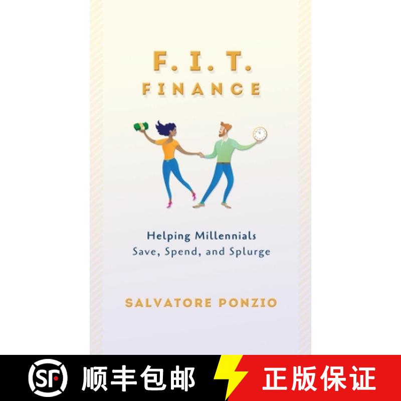 【3-4周达】F.I.T. Finance: Helping Millennials Save, Spend and Splurge [9781734650600]