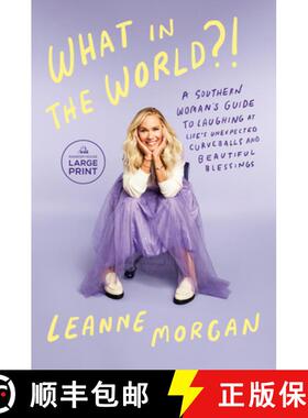 【3-4周达】What in the World?!: A Southern Woman's Guide to Laughing at Life's Unexpected Curveballs ... [9798217013982]