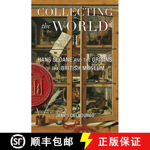 【3-4周达】Collecting the World – Hans Sloane and the Origins of the British Museum [9780674237483]