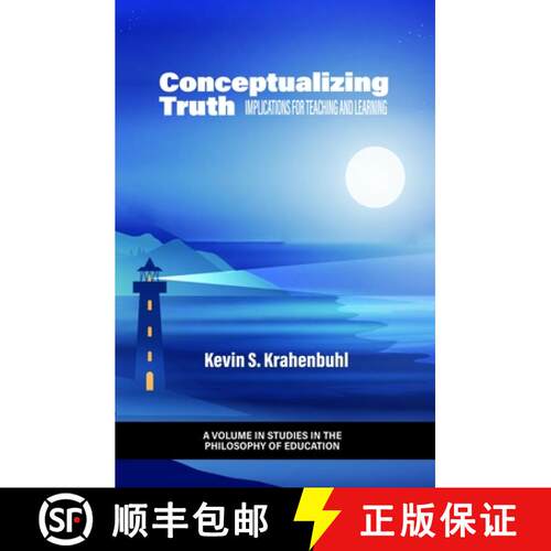 【3-4周达】Conceptualizing Truth – Implications for Teaching and Learning [9798887300153]