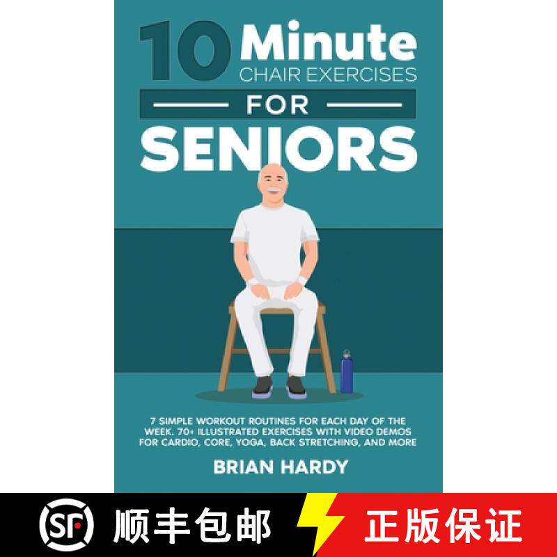 预订 10-Minute Chair Exercises for Seniors; 7 Simple Workout Routines for Each Day of the Week. 70+ I... [9781916654082]