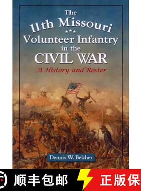 【3-4周达】The 11th Missouri Volunteer Infantry in the Civil War : A History and Roster [9780786448821]