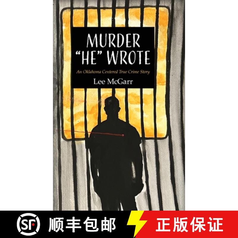 【2-3周达】Murder He Wrote: An Oklahoma Centered True Crime Story [9798822913493]