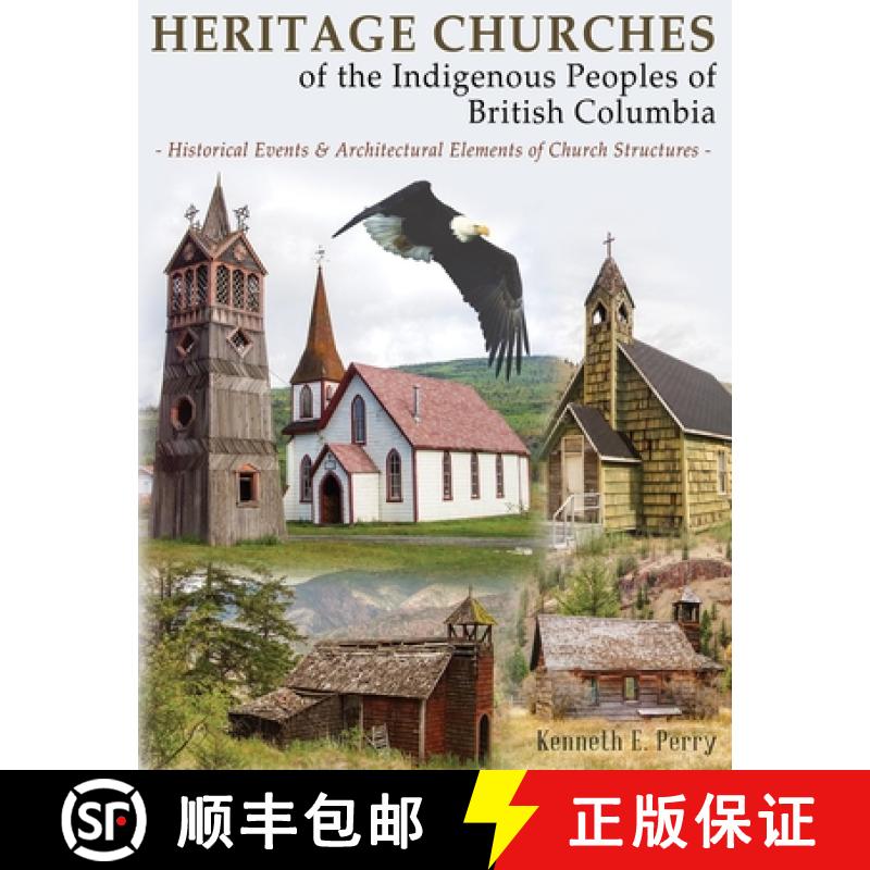 【3-4周达】Heritage Churches of the Indigenous Peoples of British Columbia: Historical Events & Archi... [9780888390745]