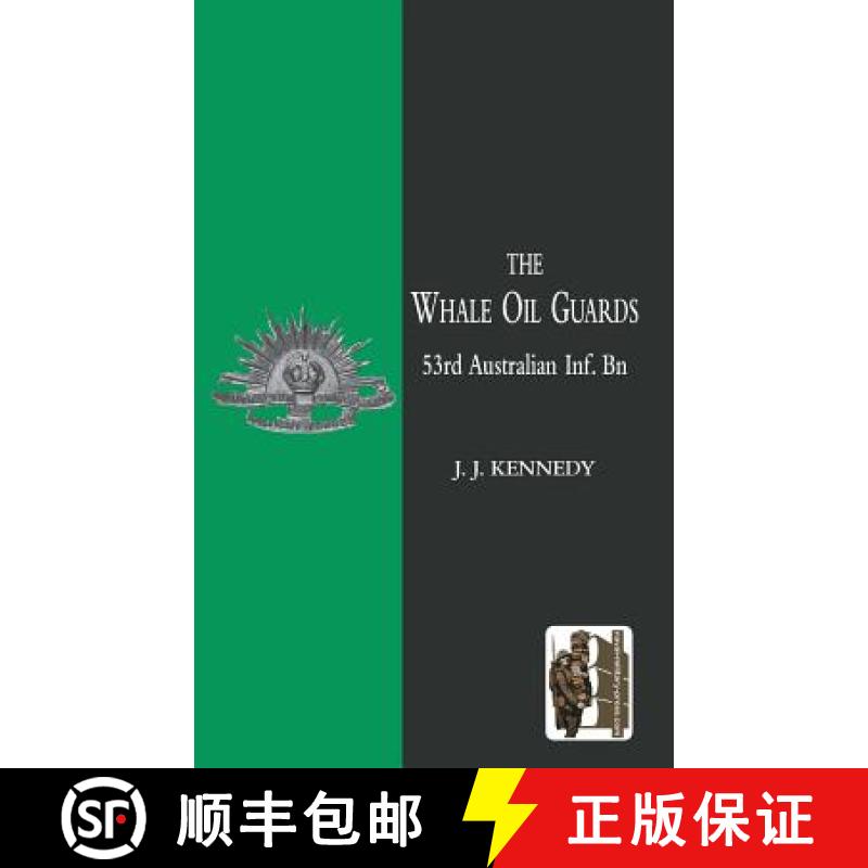 【3-4周达】WHALE OIL GUARDS (53rd Australian Inf. Bn) [9781845747862]