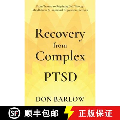 【3-4周达】Recovery from Complex PTSD From Trauma to Regaining Self Through Mindfulness & Emotional R... [9781990302053]