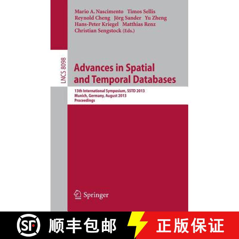 【3-4周达】Spatial and Temporal Databases : 13th International Symposium, SSTD 2013, Munich, Germany,... [9783642402340]