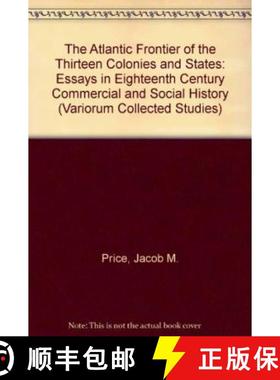 【3-4周达】The Atlantic Frontier of the Thirteen American Colonies and States: Essays in Eighteenth-C... [9780860785866]