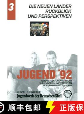 【3-4周达】Jugend '92 : Lebenslagen, Orientierungen und Entwicklungsperspektiven im vereinigten Deuts... [9783322958945]