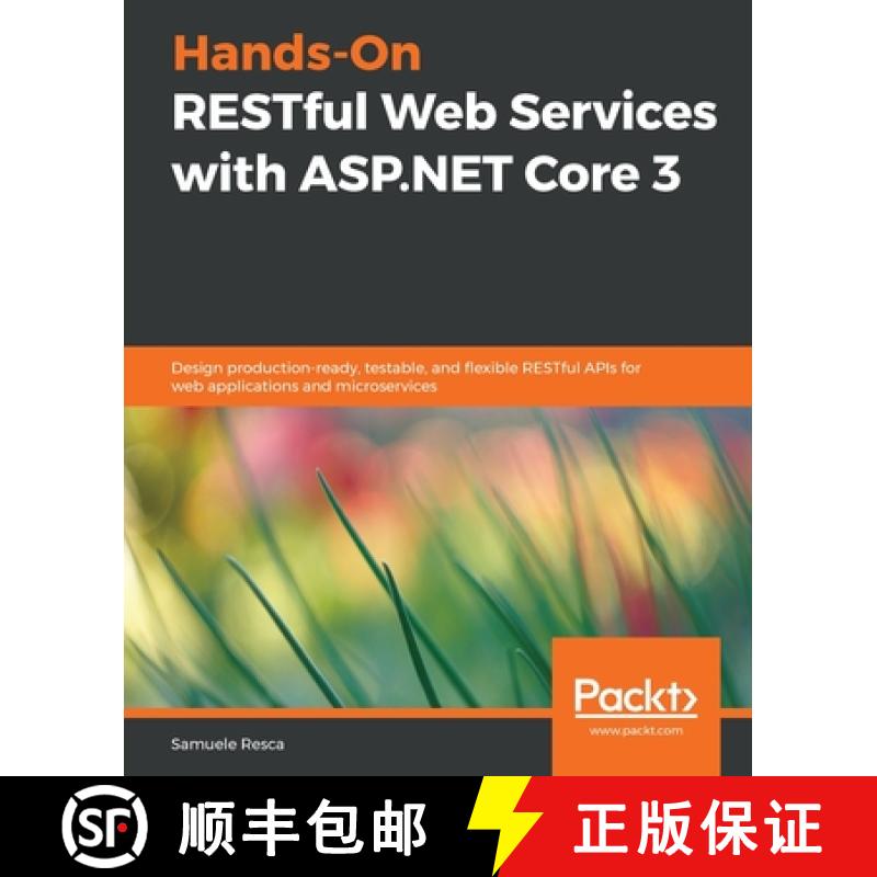 预订 Hands-On RESTful Web Services with ASP.NET Core 3: Design production-ready, testable, and flexib... [9781789537611]