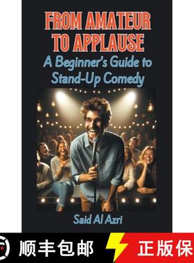 【3-4周达】From Amateur to Applause: A Beginner's Guide to Stand-Up Comedy [9798224225859]