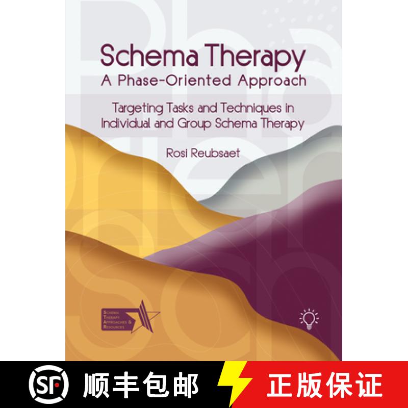 【2-3周达】Schema Therapy - A Phase-Oriented Approach: Targeting Tasks and Techniques in Individual a... [9781914010569]
