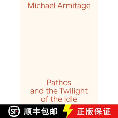 Michael Armitage: Pathos and the Twilight of the Idle [9783753304090]