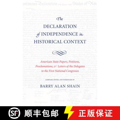 【3-4周达】Declaration of Independence in Historical Context: American State Papers, Petitions, Procl... [9780865978898]