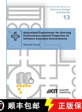 【3-4周达】Automated Experiments for Deriving Performance-relevant Properties of Software Execution E... [9783731501381]
