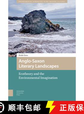 【3-4周达】Anglo-Saxon Literary Landscapes: Ecotheory and the Anglo-Saxon Environmental Imagination [9789089649447]