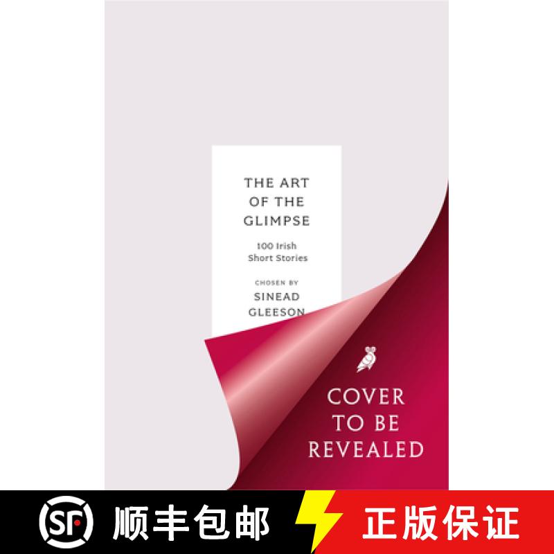 【3-4周达】The Art of the Glimpse: 100 Irish short stories [9781800249691]