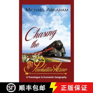 【3-4周达】Chasing the Powhatan Arrow: A Travelogue in Economic Geography [9780996774420]
