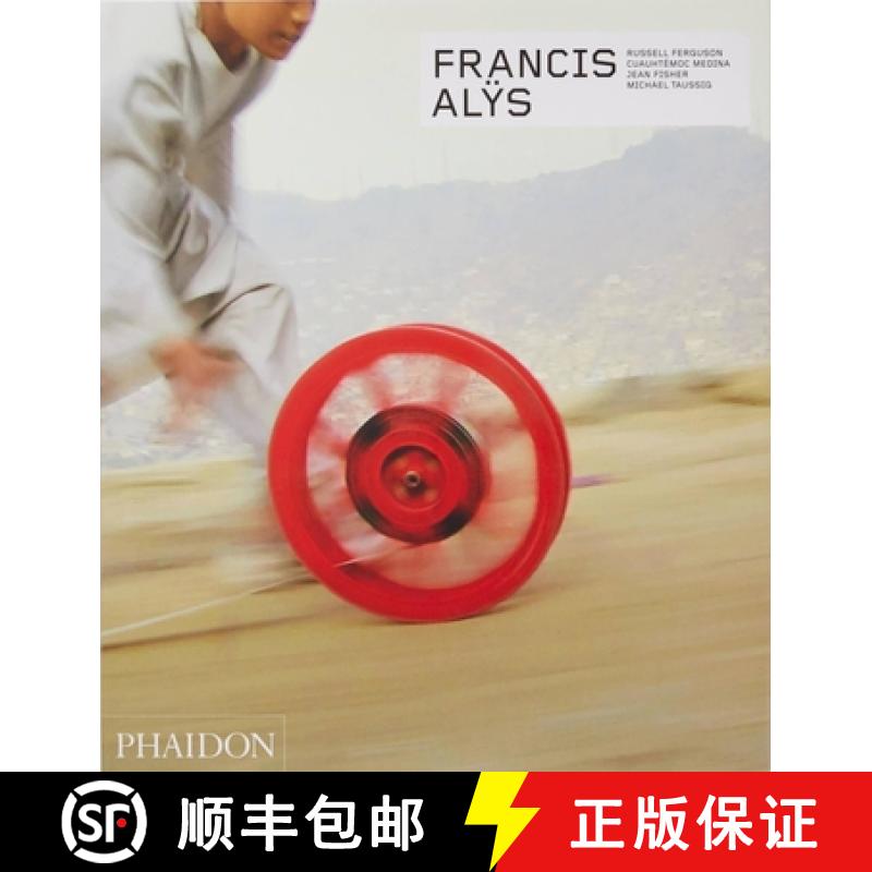 Francis Alÿs: Revised & Expanded Edition [9780714875002]