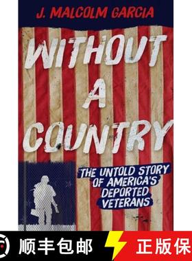 【3-4周达】Without a Country: The Untold Story of America's Deported Veterans [9781510722439]