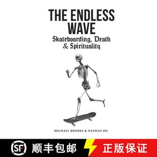 【3-4周达】The Endless Wave: Skateboarding, Death & Spirituality [9780992453428]