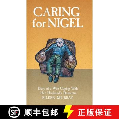 【3-4周达】Caring for Nigel: Diary of a Wife Coping With Her Husband's Dementia [9781914523199]